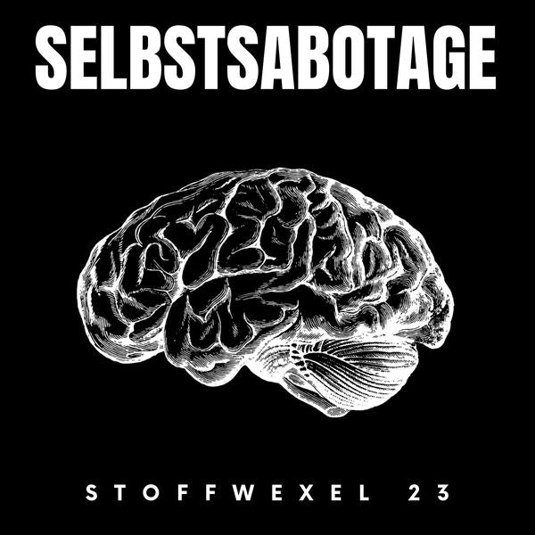 StoffweXel 23 zeigt seine schonungslose Seite mit „Selbstsabotage“